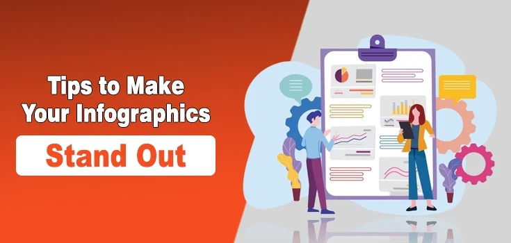 Tips to Make Your Infographics Stand Out