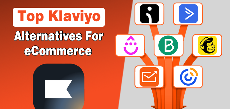 Why E-Commerce Brands Are Leaving Klaviyo – Top 10 Alternatives
