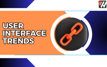 Top Growing User Interface (UI) Trends to Help You in 2023