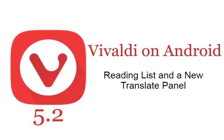 Vivaldi on Android adds a Reading List and a New Translate Panel