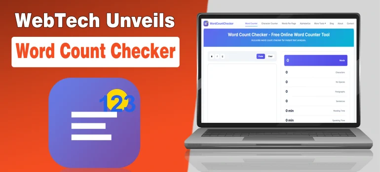 WebTech Solutions Unveils Word Count Checker : A Game-Changing Tool for Writers, Marketers, and Content Professionals
