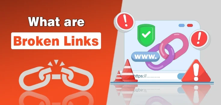 What are Broken Links? How to Find and Fix Them