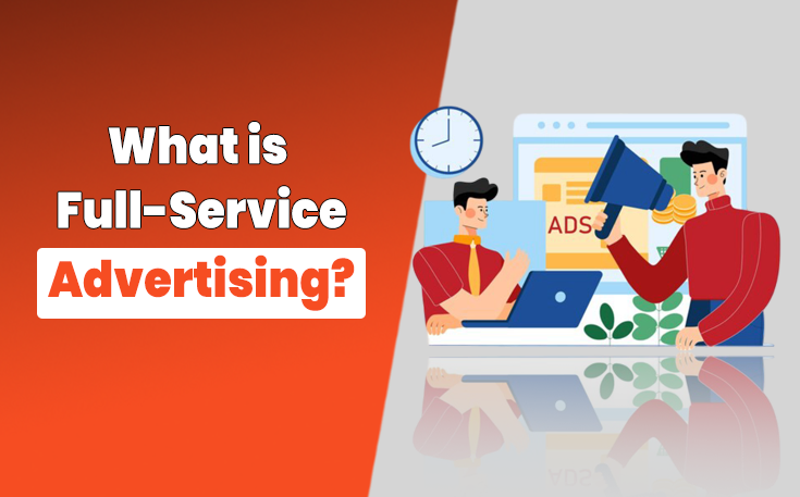 What is Full-Service Advertising