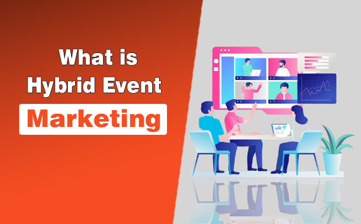 What is Hybrid Event Marketing