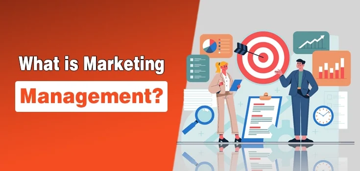 What is Marketing Management? A Comprehensive Guide (2026)