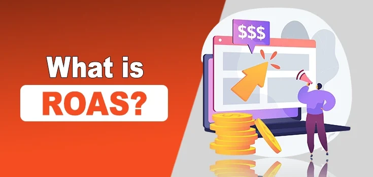 What is ROAS? How to Calculate it
