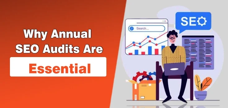 Why Annual SEO Audits Are Essential for Maintaining Search Visibility