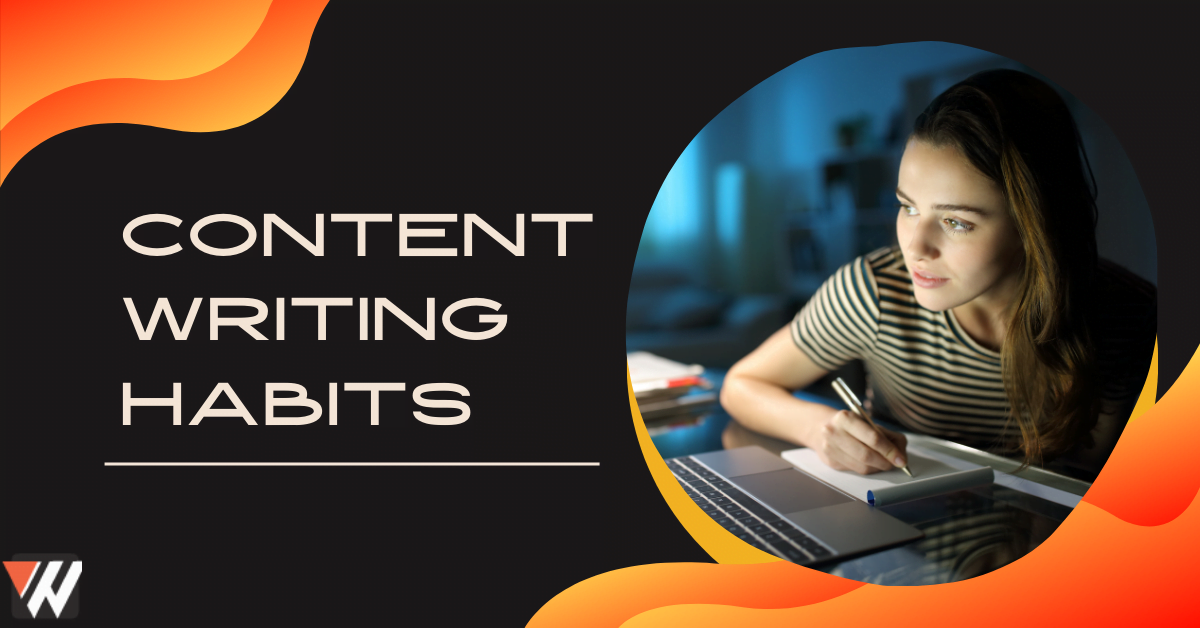 Content Writing Habits