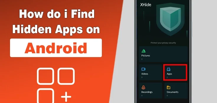 How Do I Find Hidden Apps on Android – Step By Step Guide