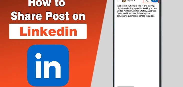How to Share Post on LinkedIn – A Complete Step by Step Guide