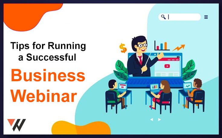 Tips for Running a Successful Business Webinar