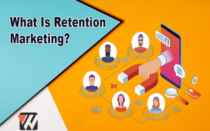 What Is Retention Marketing