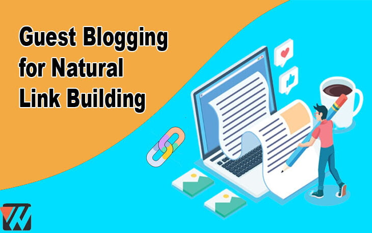 Guest Blogging for Natural Link Building